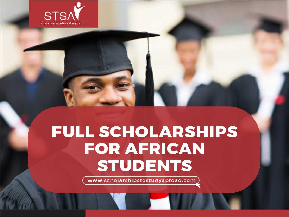 Fully Funded Scholarships for African Students 2023
